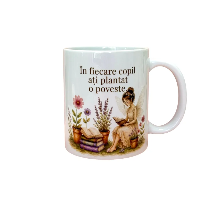 Cană „În fiecare copil ați plantat o poveste”